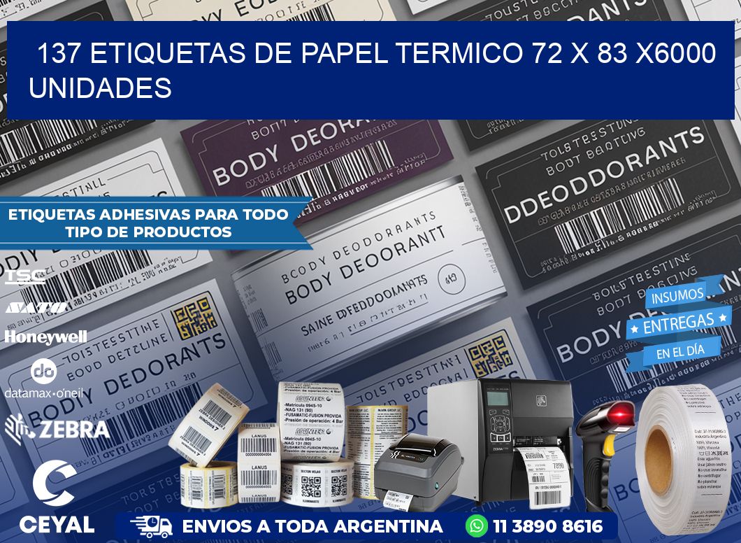 137 ETIQUETAS DE PAPEL TERMICO 72 x 83 X6000 UNIDADES