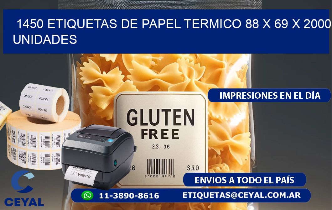 1450 ETIQUETAS DE PAPEL TERMICO 88 x 69 X 2000 UNIDADES