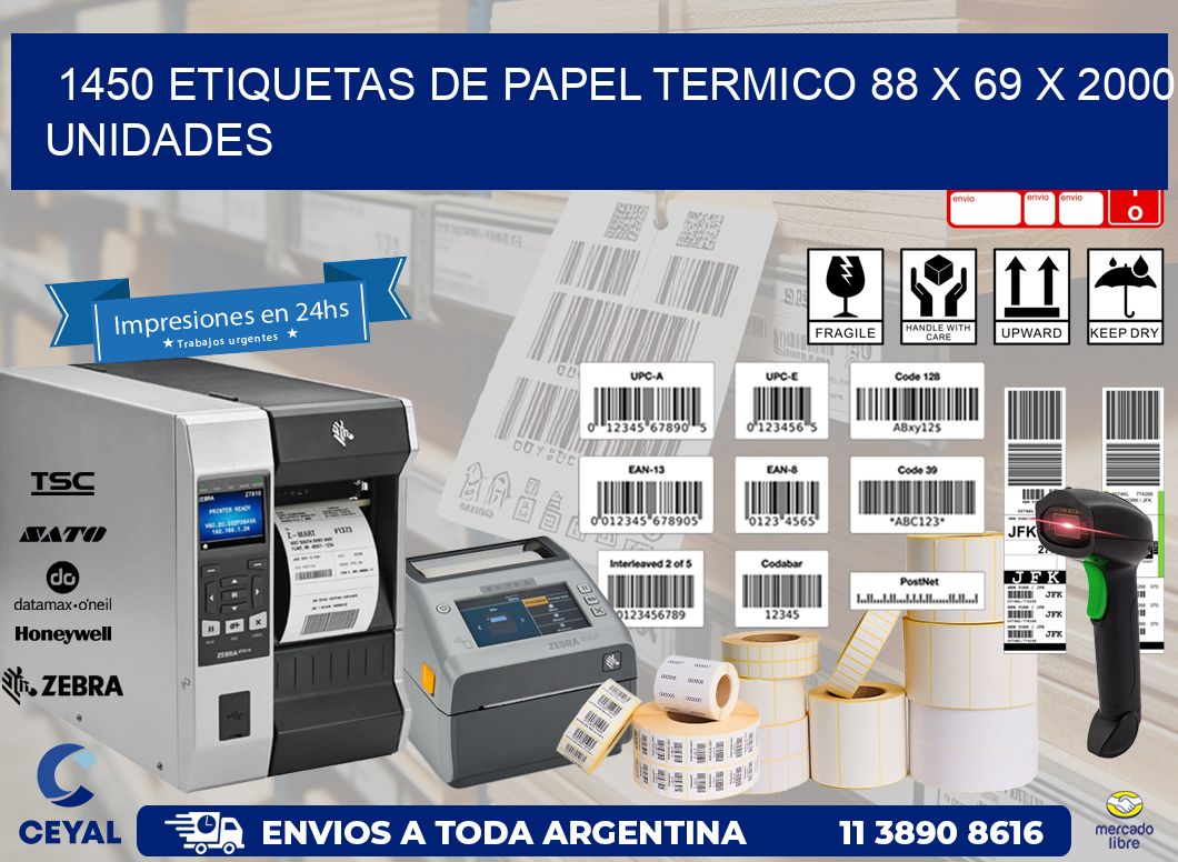 1450 ETIQUETAS DE PAPEL TERMICO 88 x 69 X 2000 UNIDADES