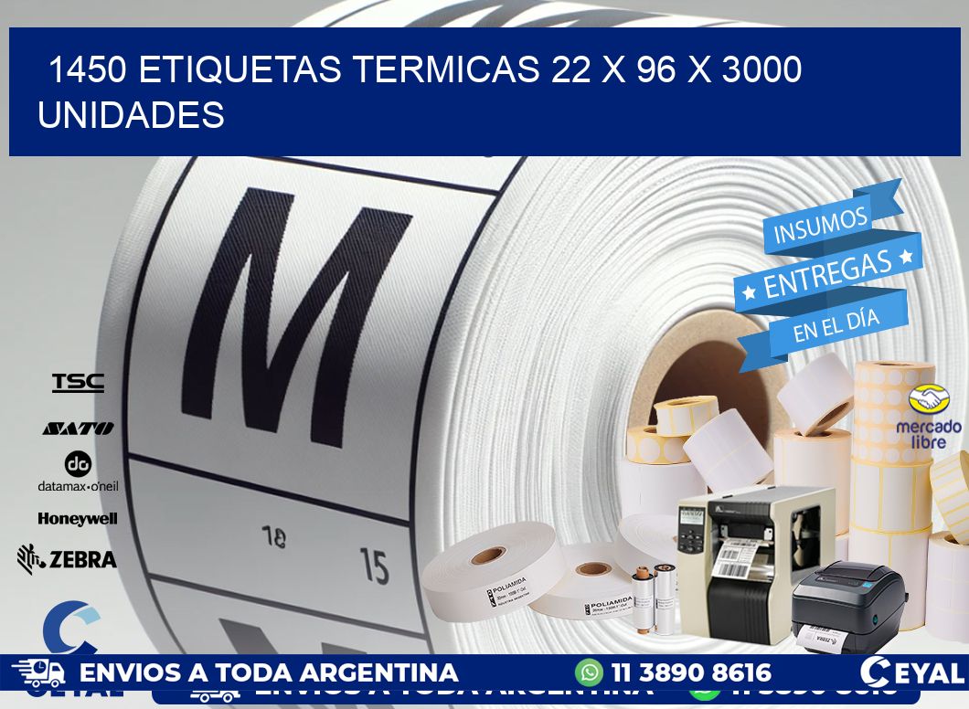 1450 ETIQUETAS TERMICAS 22 x 96 X 3000 UNIDADES