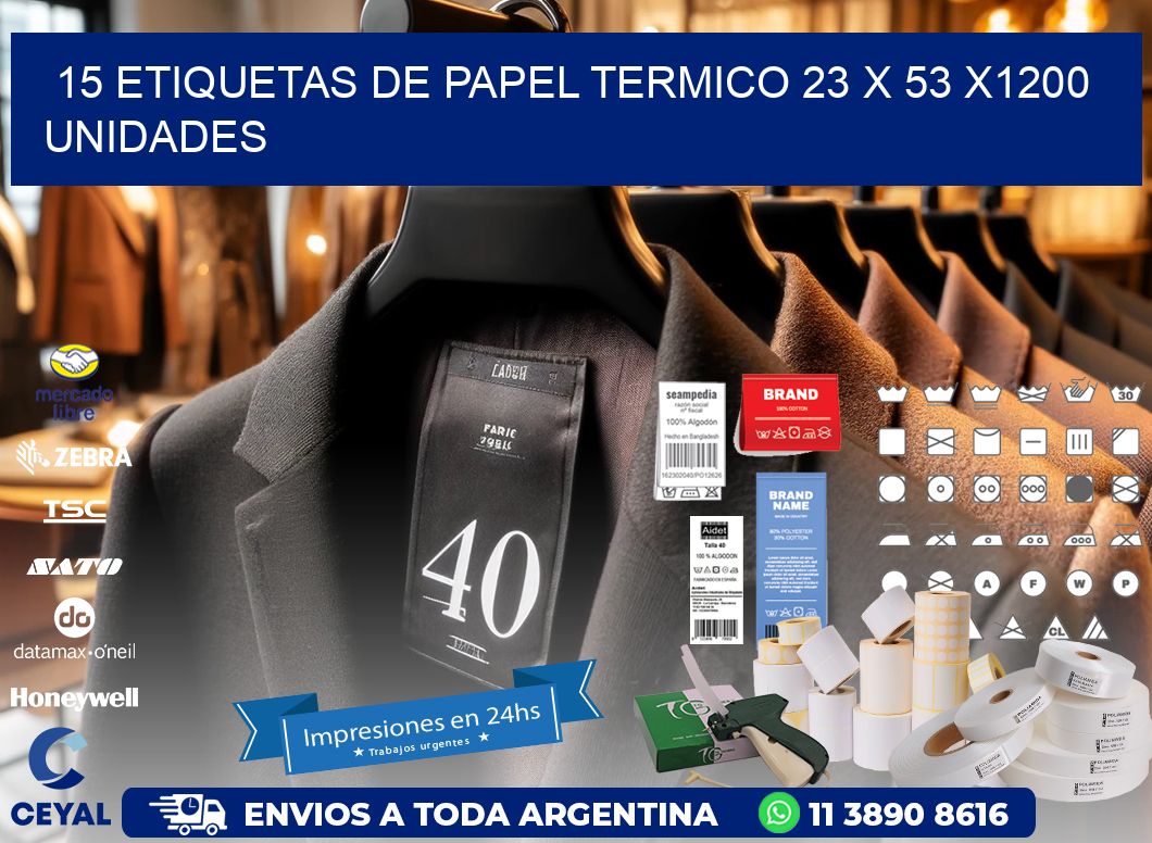 15 ETIQUETAS DE PAPEL TERMICO 23 x 53 X1200 UNIDADES