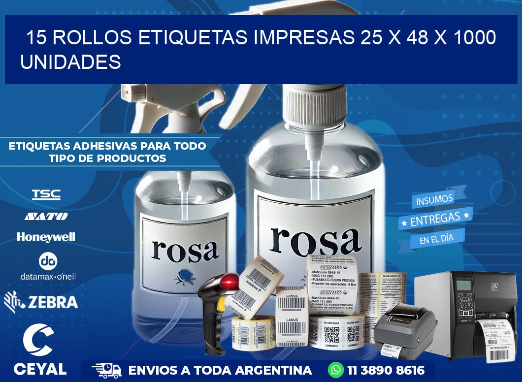 15 ROLLOS ETIQUETAS IMPRESAS 25 x 48 X 1000 UNIDADES