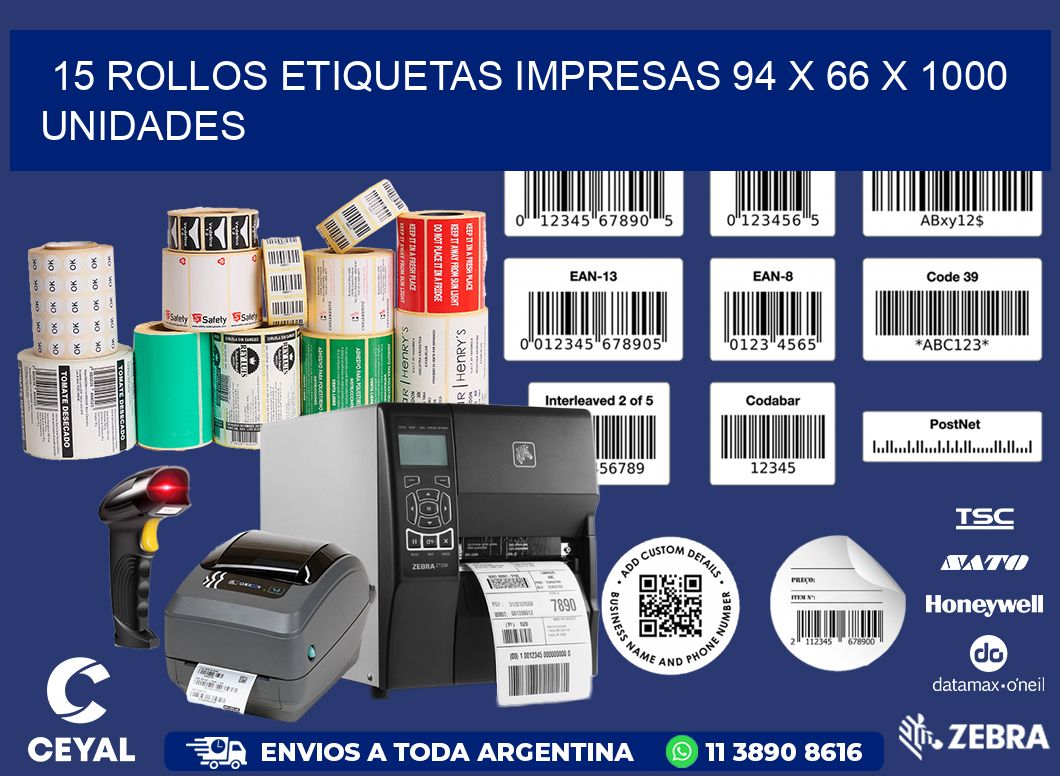 15 ROLLOS ETIQUETAS IMPRESAS 94 x 66 X 1000 UNIDADES