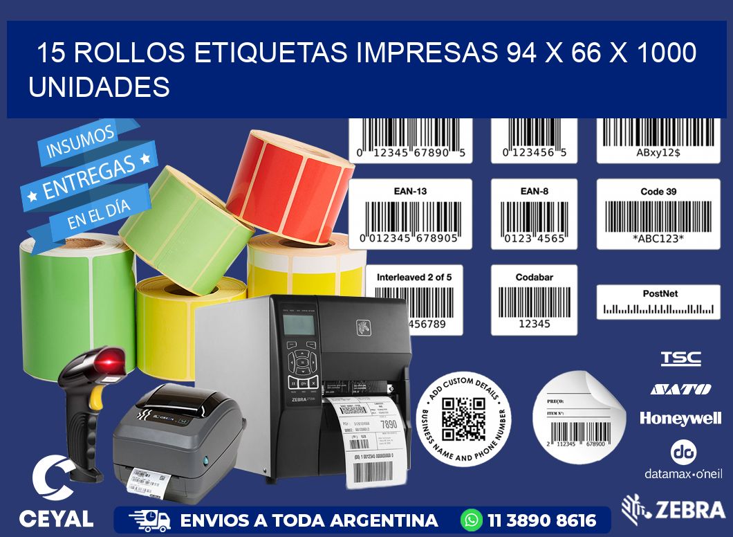 15 ROLLOS ETIQUETAS IMPRESAS 94 x 66 X 1000 UNIDADES
