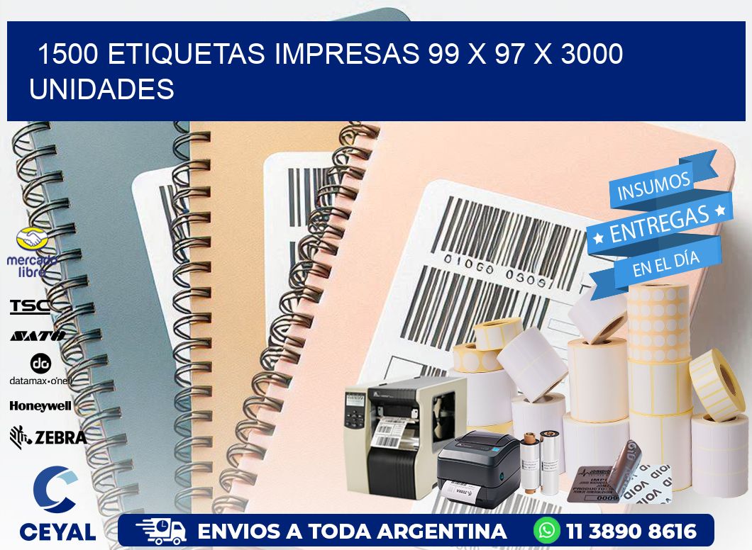 1500 ETIQUETAS IMPRESAS 99 x 97 X 3000 UNIDADES