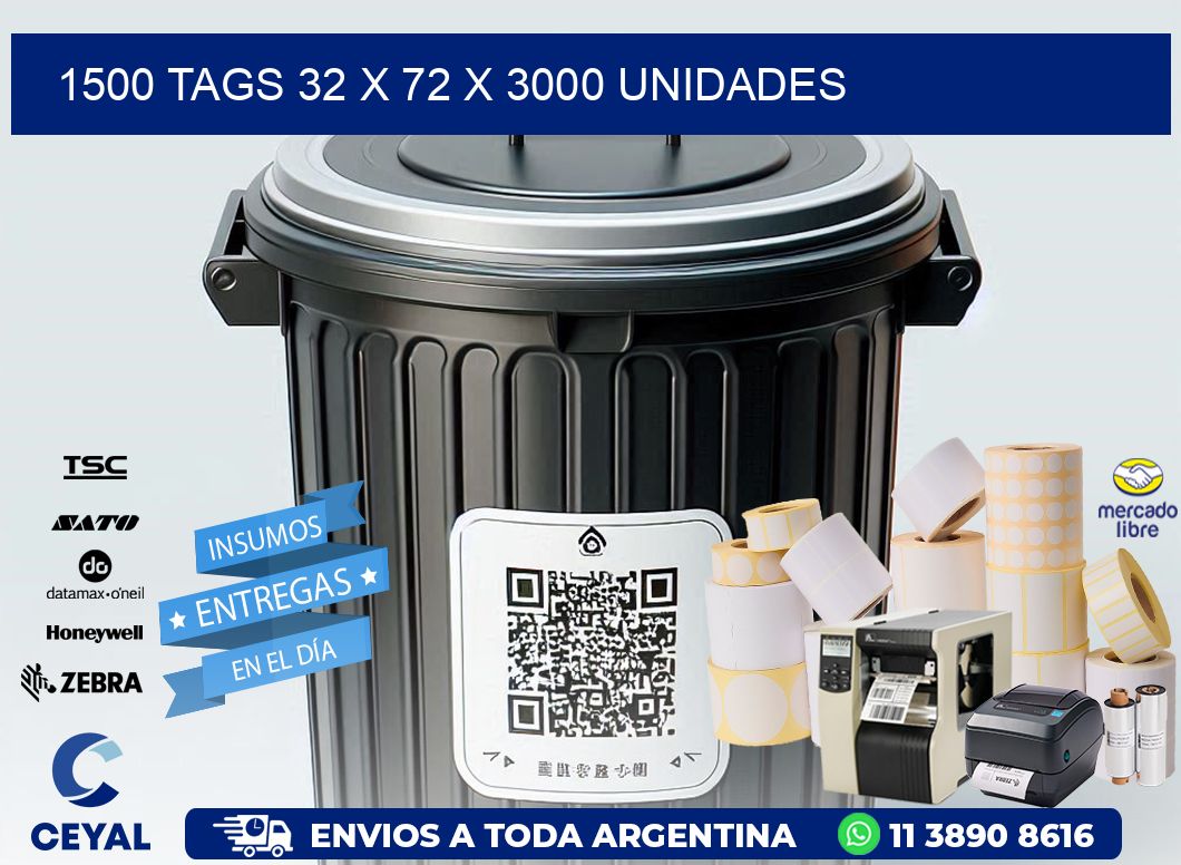 1500 TAGS 32 x 72 X 3000 UNIDADES