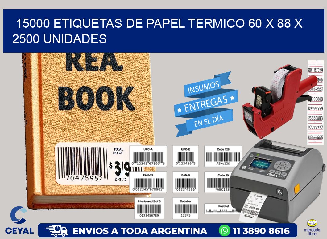 15000 ETIQUETAS DE PAPEL TERMICO 60 x 88 X 2500 UNIDADES