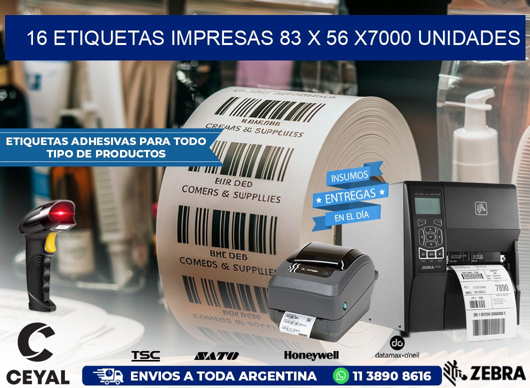 16 ETIQUETAS IMPRESAS 83 x 56 X7000 UNIDADES