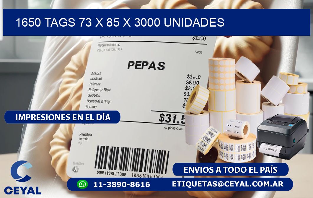 1650 TAGS 73 x 85 X 3000 UNIDADES