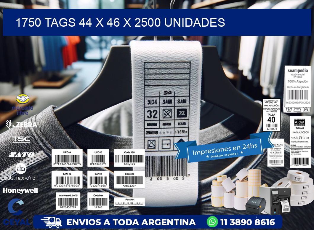 1750 TAGS 44 x 46 X 2500 UNIDADES