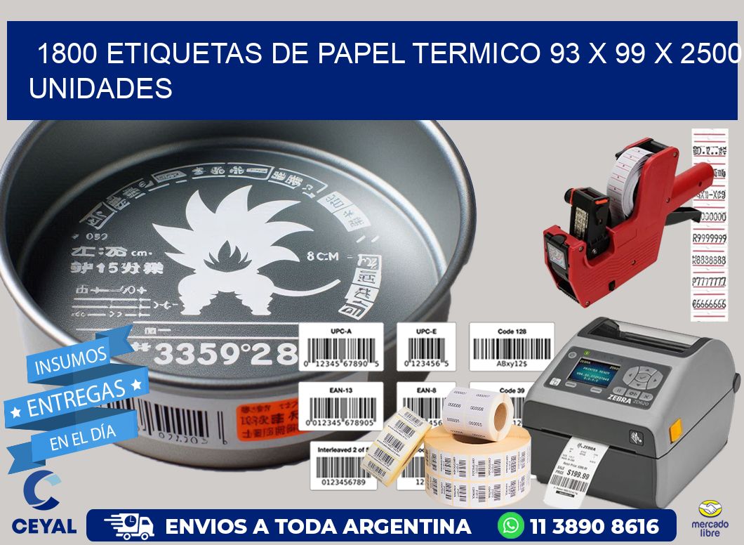 1800 ETIQUETAS DE PAPEL TERMICO 93 x 99 X 2500 UNIDADES