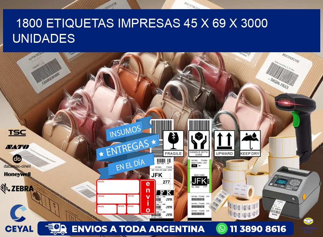 1800 ETIQUETAS IMPRESAS 45 x 69 X 3000 UNIDADES