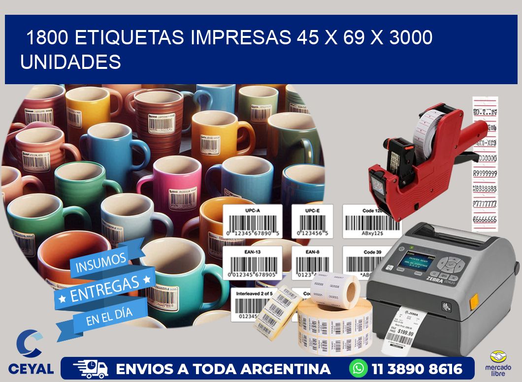 1800 ETIQUETAS IMPRESAS 45 x 69 X 3000 UNIDADES