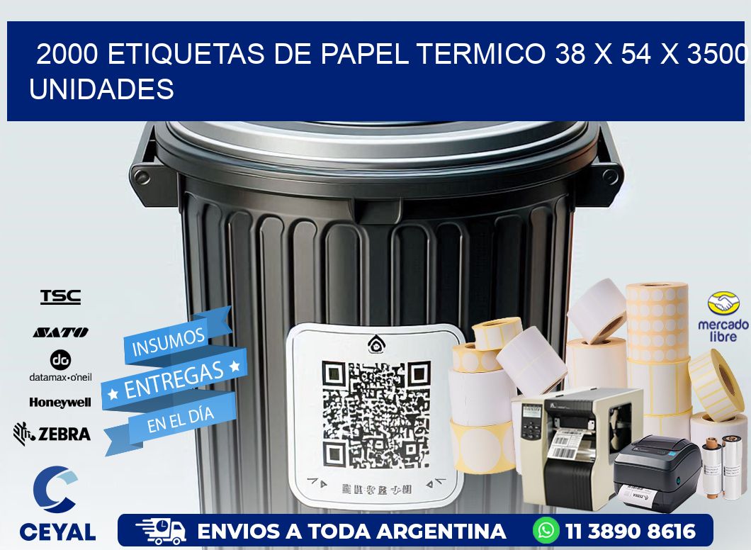 2000 ETIQUETAS DE PAPEL TERMICO 38 x 54 X 3500 UNIDADES