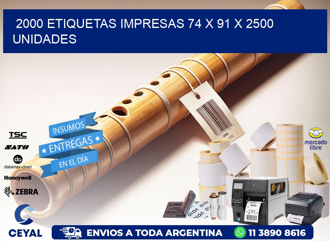 2000 ETIQUETAS IMPRESAS 74 x 91 X 2500 UNIDADES