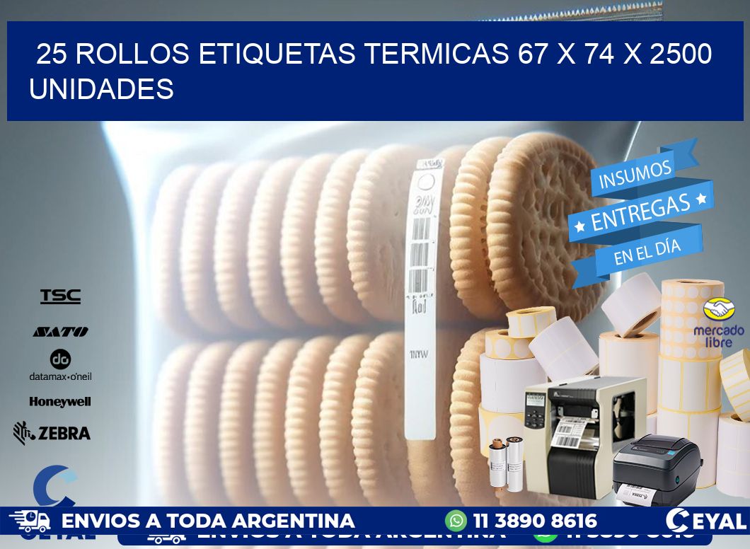 25 ROLLOS ETIQUETAS TERMICAS 67 x 74 X 2500 UNIDADES