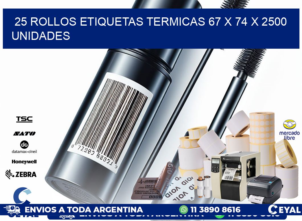 25 ROLLOS ETIQUETAS TERMICAS 67 x 74 X 2500 UNIDADES