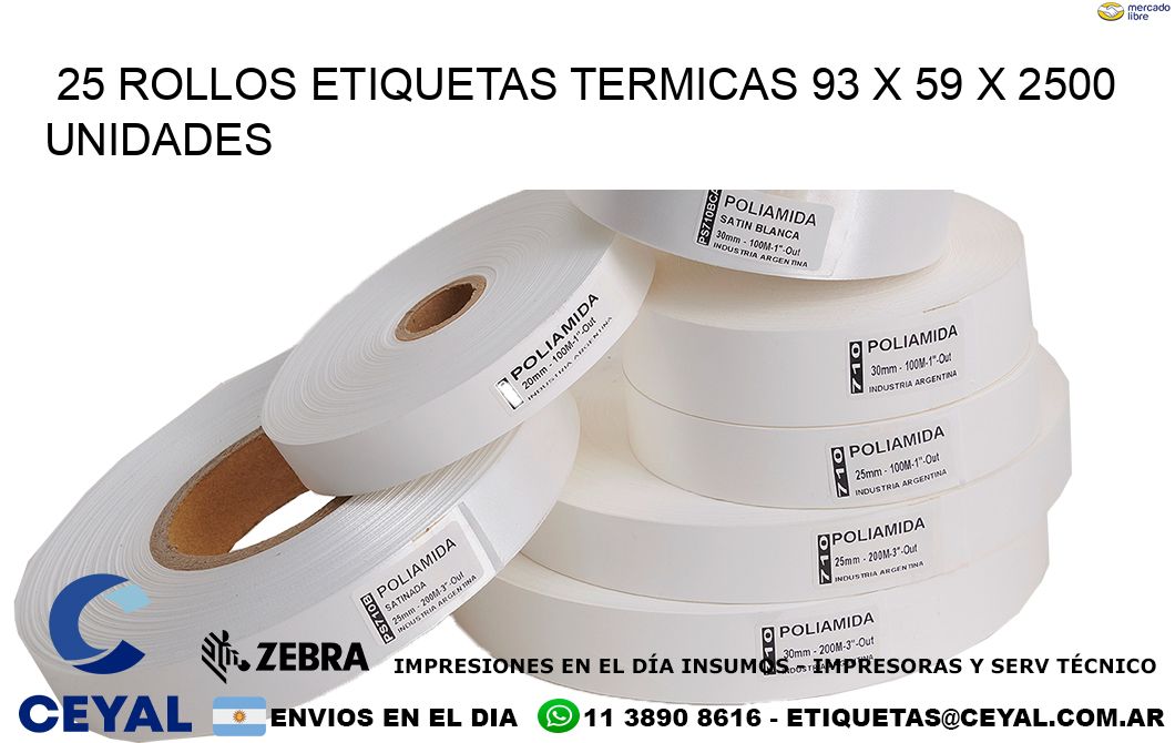 25 ROLLOS ETIQUETAS TERMICAS 93 x 59 X 2500 UNIDADES