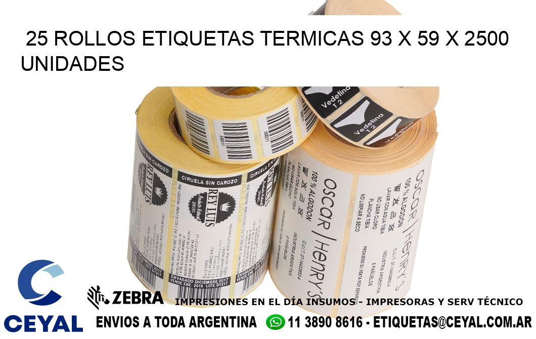 25 ROLLOS ETIQUETAS TERMICAS 93 x 59 X 2500 UNIDADES