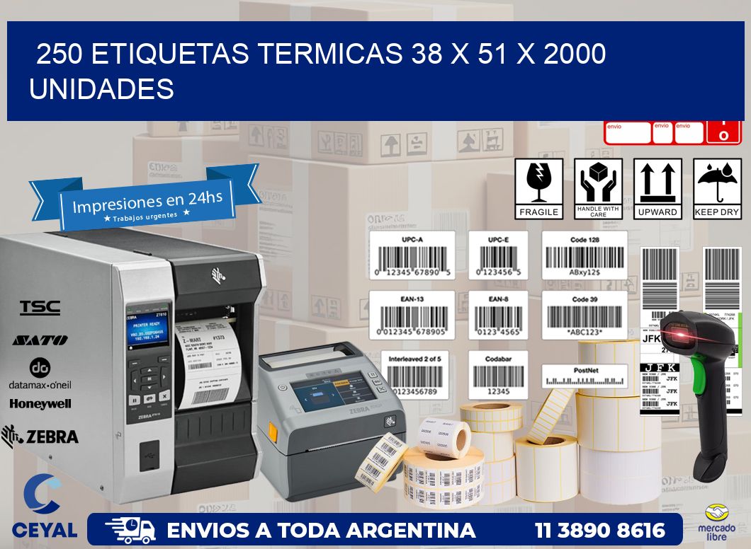 250 ETIQUETAS TERMICAS 38 x 51 X 2000 UNIDADES