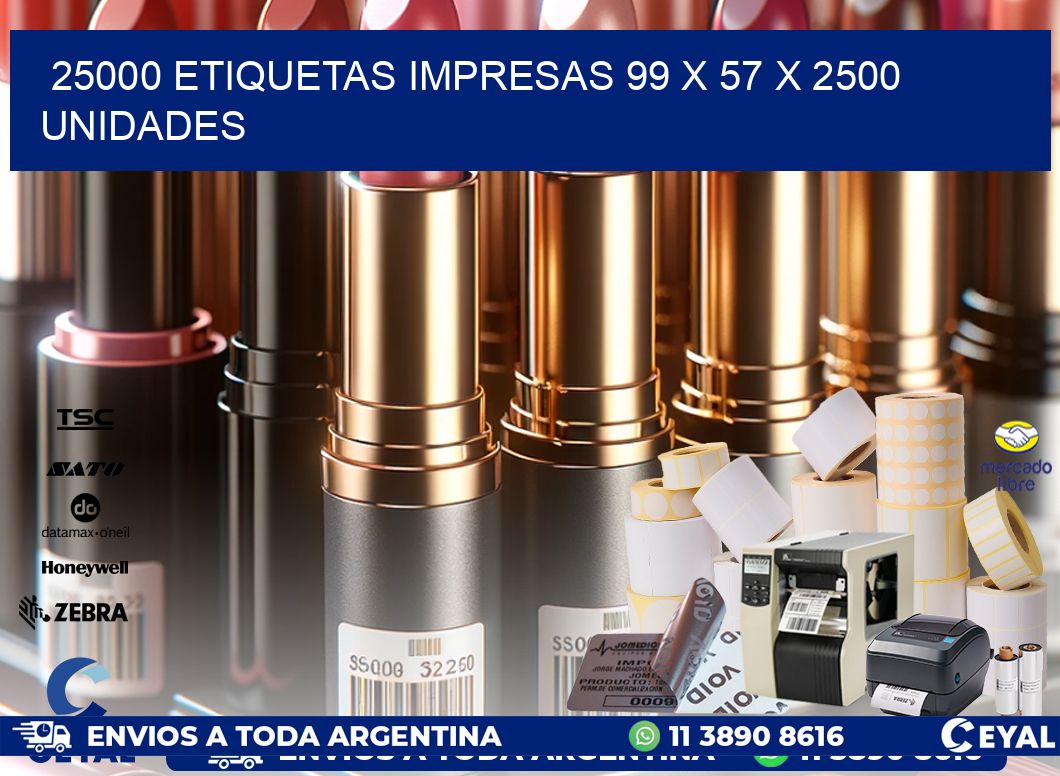 25000 ETIQUETAS IMPRESAS 99 x 57 X 2500 UNIDADES