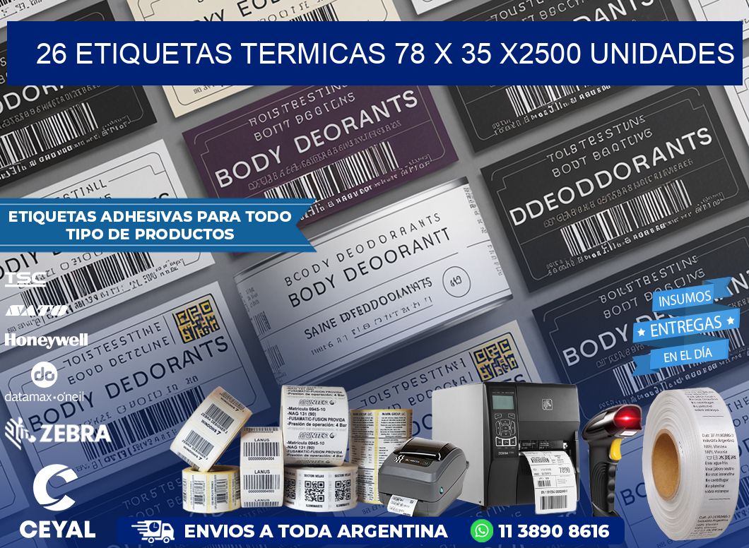 26 ETIQUETAS TERMICAS 78 x 35 X2500 UNIDADES