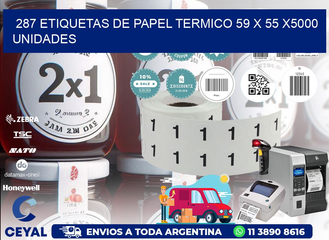 287 ETIQUETAS DE PAPEL TERMICO 59 x 55 X5000 UNIDADES
