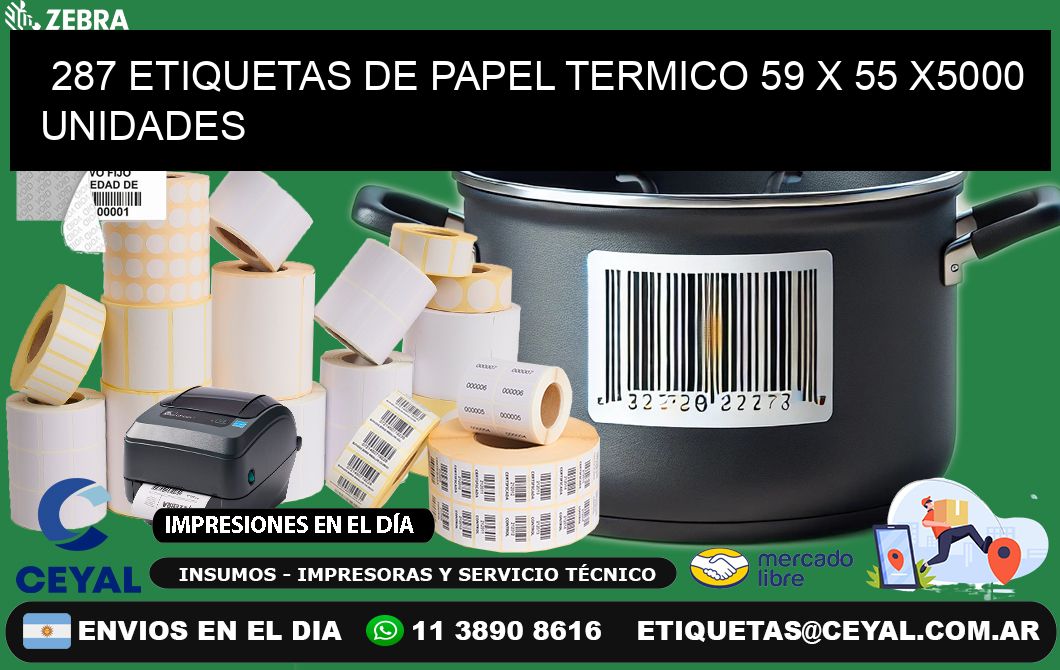 287 ETIQUETAS DE PAPEL TERMICO 59 x 55 X5000 UNIDADES