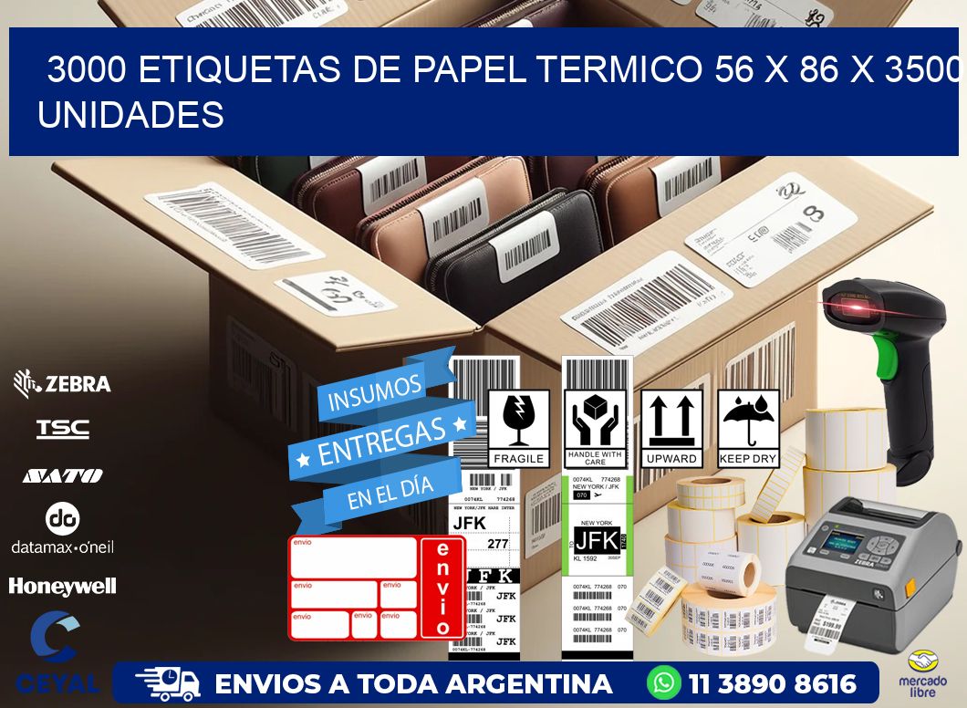 3000 ETIQUETAS DE PAPEL TERMICO 56 x 86 X 3500 UNIDADES