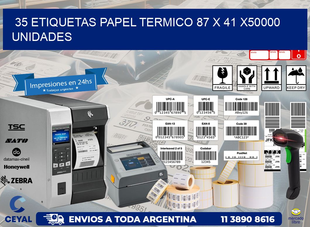 35 ETIQUETAS PAPEL TERMICO 87 x 41 X50000 UNIDADES