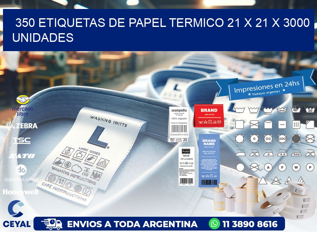 350 ETIQUETAS DE PAPEL TERMICO 21 x 21 X 3000 UNIDADES