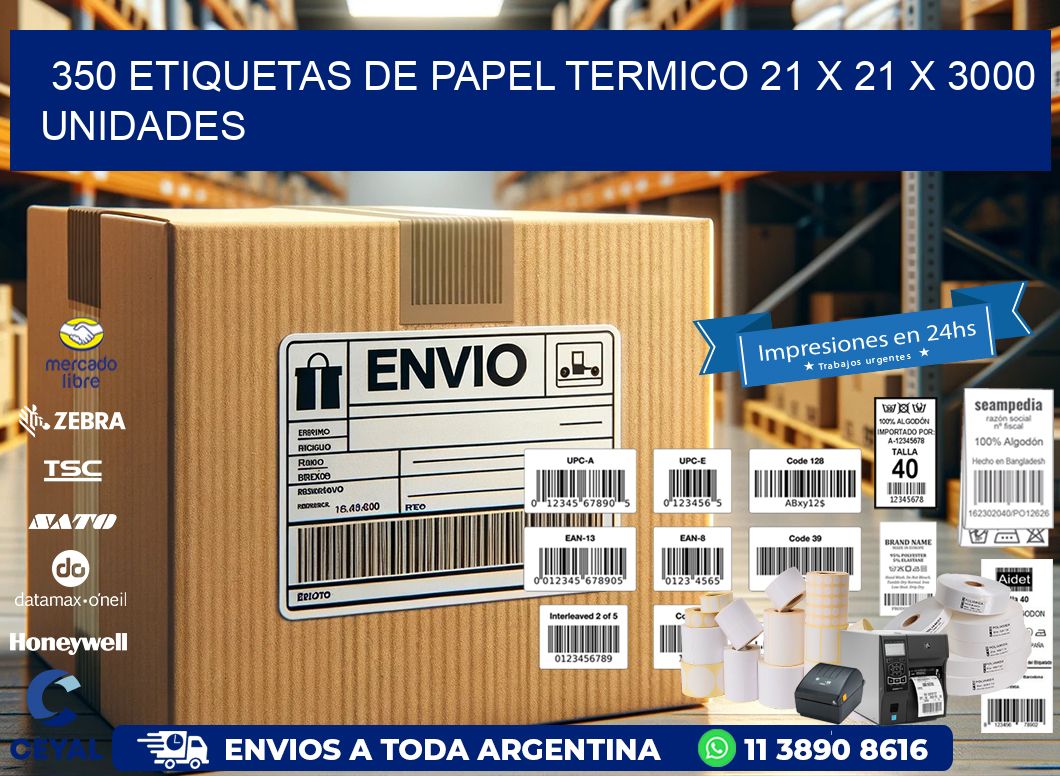 350 ETIQUETAS DE PAPEL TERMICO 21 x 21 X 3000 UNIDADES