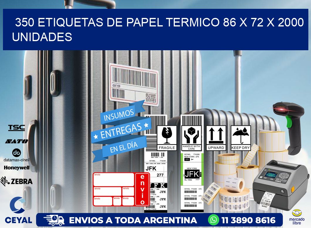 350 ETIQUETAS DE PAPEL TERMICO 86 x 72 X 2000 UNIDADES