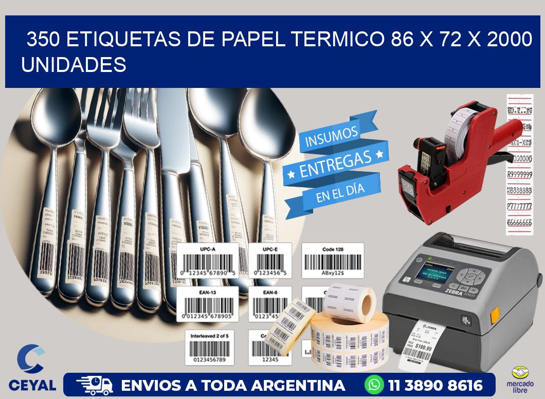 350 ETIQUETAS DE PAPEL TERMICO 86 x 72 X 2000 UNIDADES