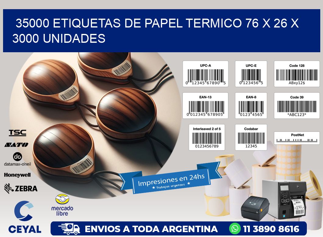 35000 ETIQUETAS DE PAPEL TERMICO 76 x 26 X 3000 UNIDADES