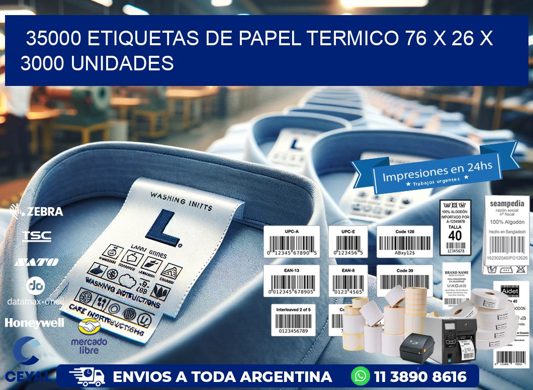 35000 ETIQUETAS DE PAPEL TERMICO 76 x 26 X 3000 UNIDADES