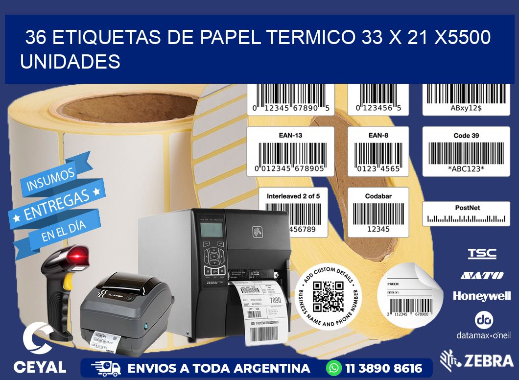 36 ETIQUETAS DE PAPEL TERMICO 33 x 21 X5500 UNIDADES