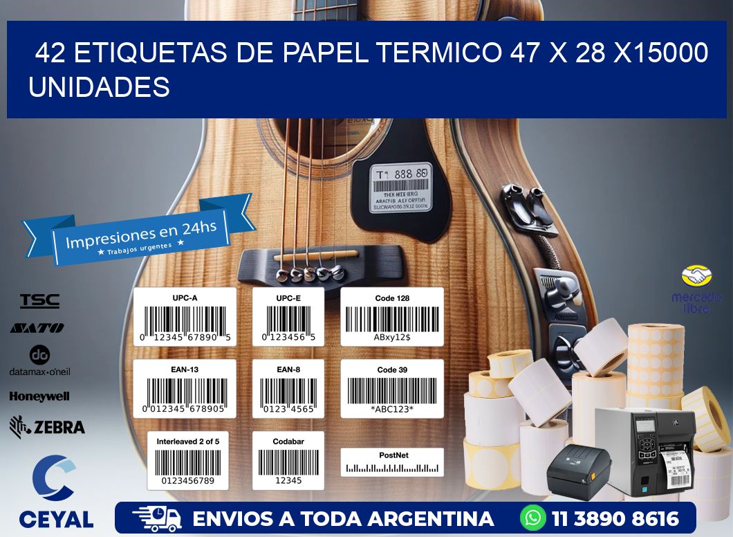 42 ETIQUETAS DE PAPEL TERMICO 47 x 28 X15000 UNIDADES