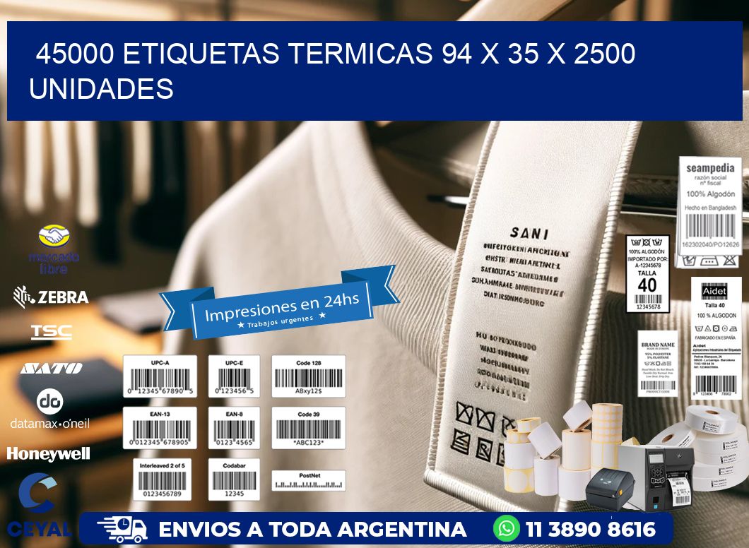 45000 ETIQUETAS TERMICAS 94 x 35 X 2500 UNIDADES