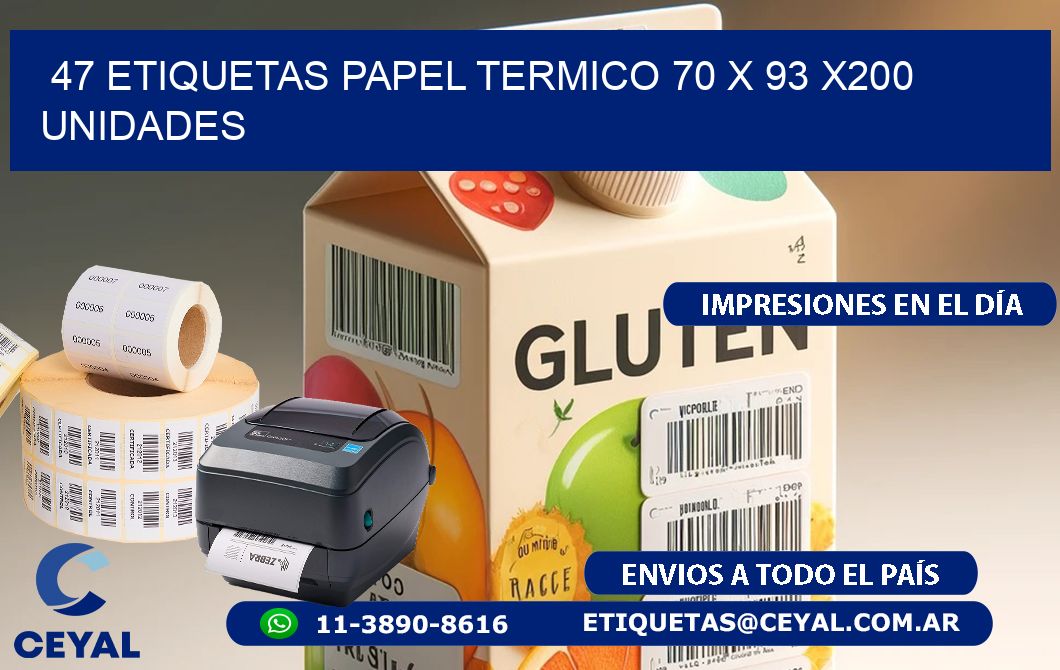 47 ETIQUETAS PAPEL TERMICO 70 x 93 x200 UNIDADES