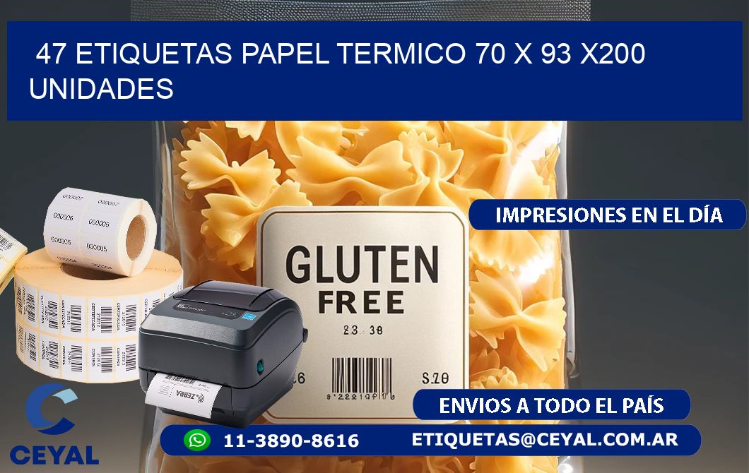 47 ETIQUETAS PAPEL TERMICO 70 x 93 x200 UNIDADES