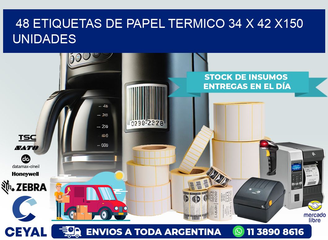 48 ETIQUETAS DE PAPEL TERMICO 34 x 42 x150 UNIDADES