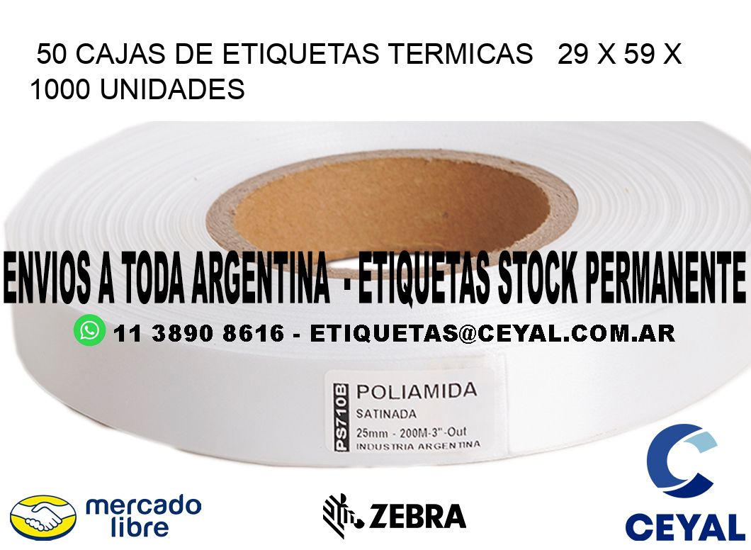 50 CAJAS DE ETIQUETAS TERMICAS   29 x 59 X 1000 UNIDADES