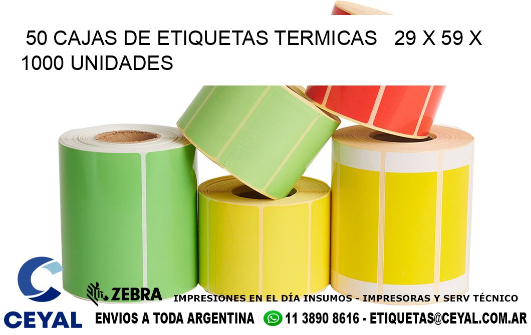 50 CAJAS DE ETIQUETAS TERMICAS   29 x 59 X 1000 UNIDADES