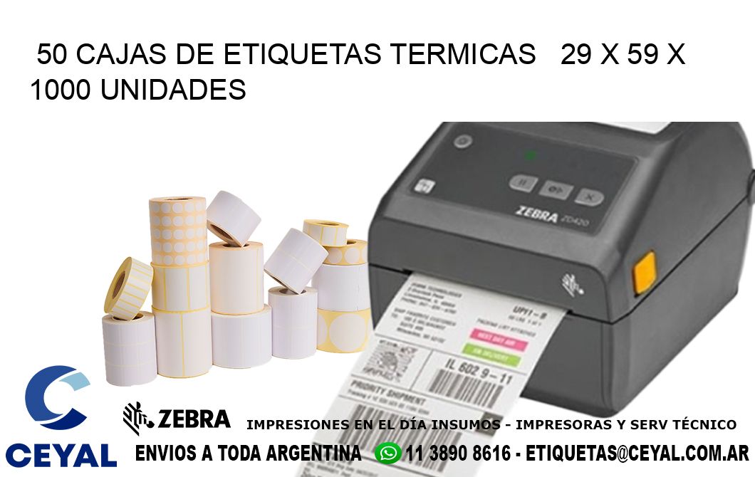 50 CAJAS DE ETIQUETAS TERMICAS   29 x 59 X 1000 UNIDADES