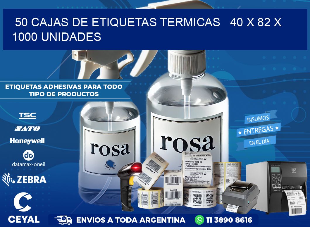 50 CAJAS DE ETIQUETAS TERMICAS   40 x 82 X 1000 UNIDADES