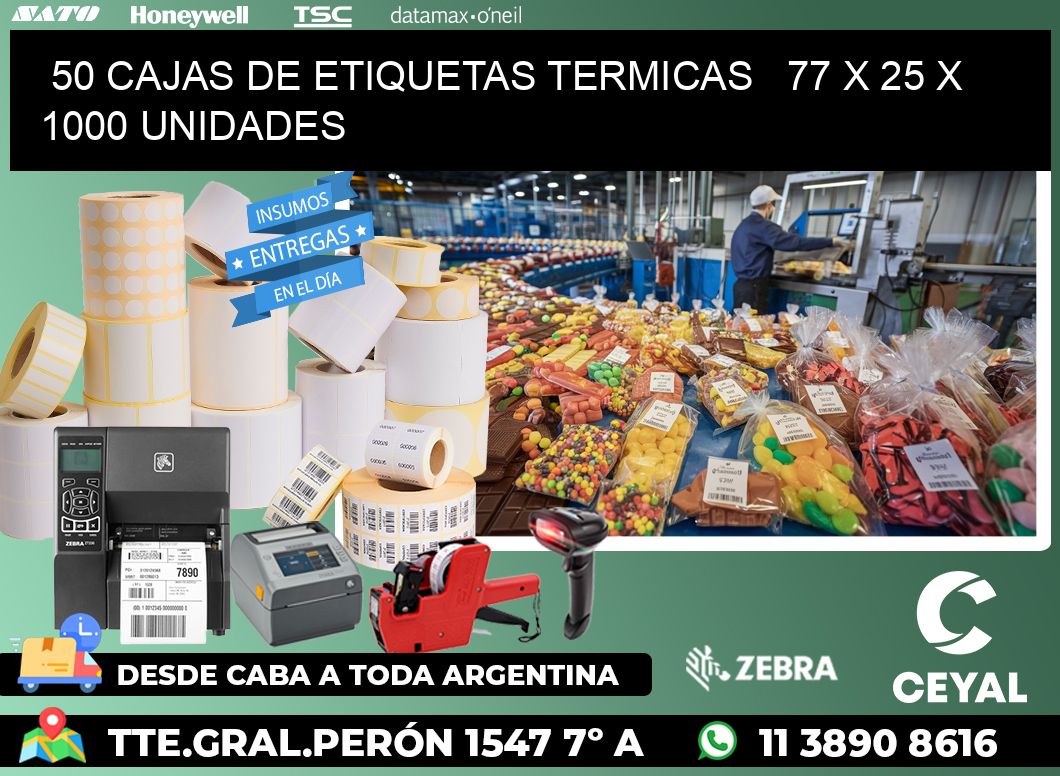 50 CAJAS DE ETIQUETAS TERMICAS   77 x 25 X 1000 UNIDADES