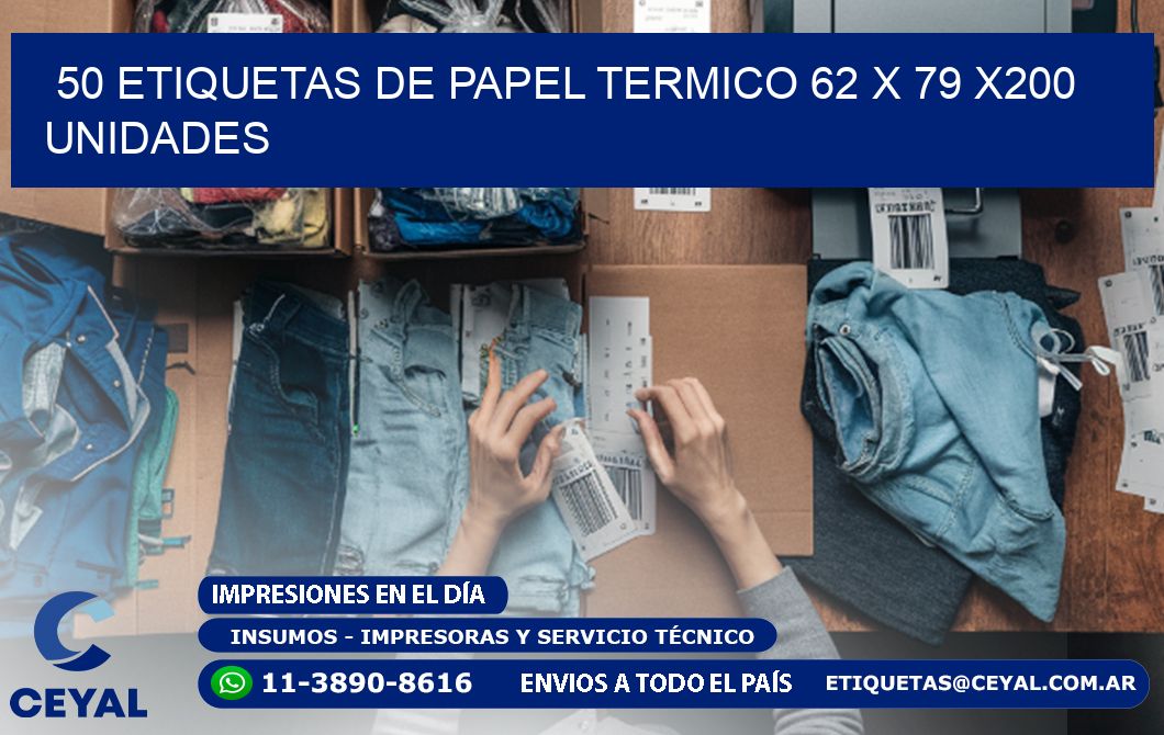 50 ETIQUETAS DE PAPEL TERMICO 62 x 79 x200 UNIDADES