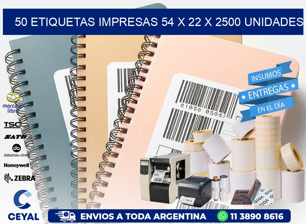 50 ETIQUETAS IMPRESAS 54 x 22 X 2500 UNIDADES