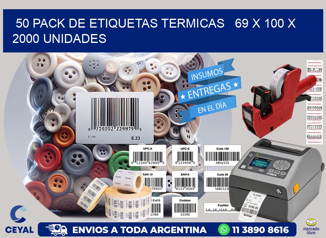 50 PACK DE ETIQUETAS TERMICAS   69 x 100 X 2000 UNIDADES